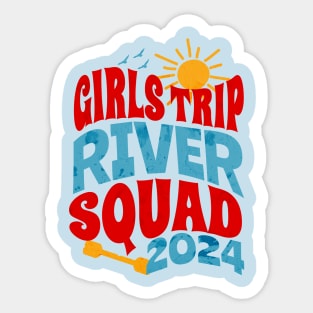 Girls Trip River Squad 2024 Summer River Loving Girls Sticker
